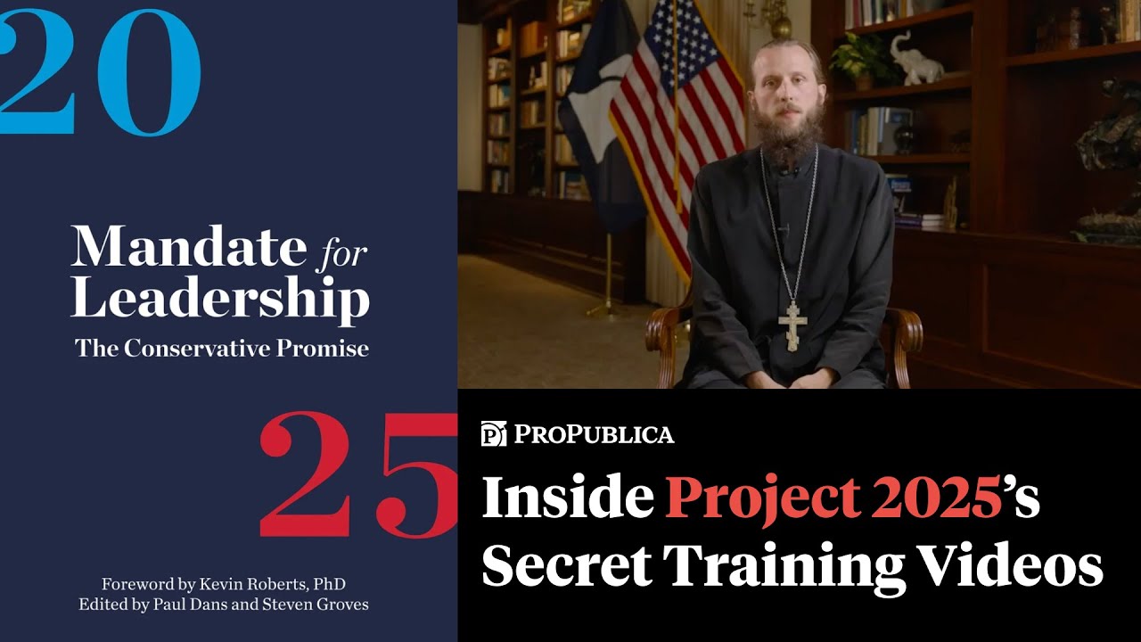 Inside Project 2025’s Secret Training Videos